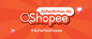 Shopee melhores oportunidades